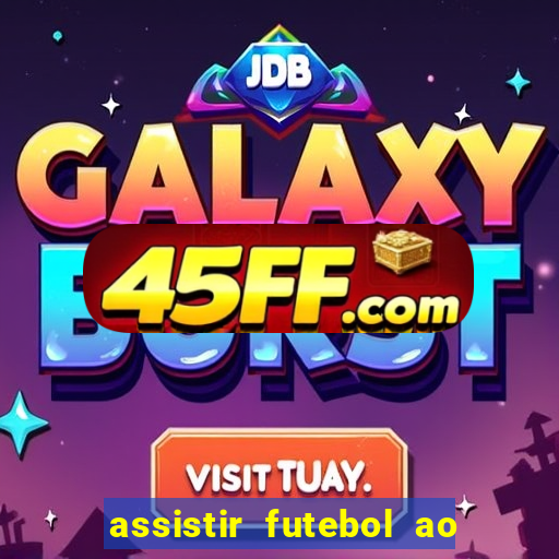 assistir futebol ao vivo sem virus